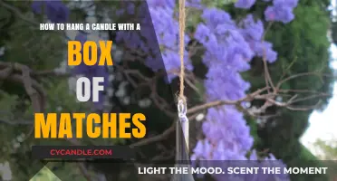 Hanging Candles: A Matchbox Guide