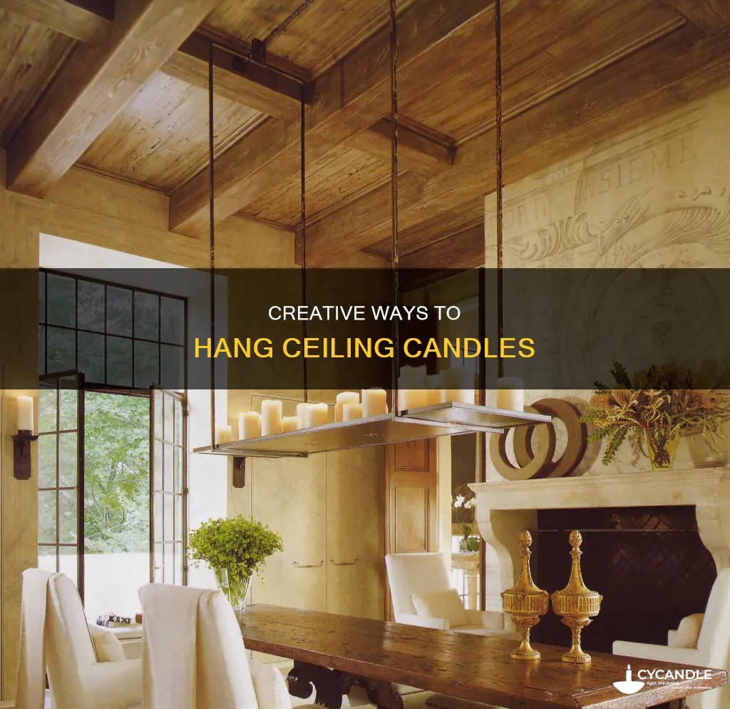 how to hang candles from ceiling