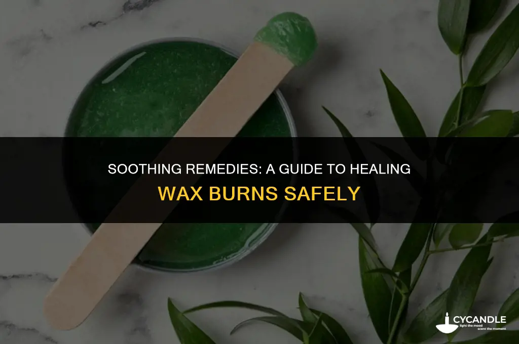 how to heal wax burn