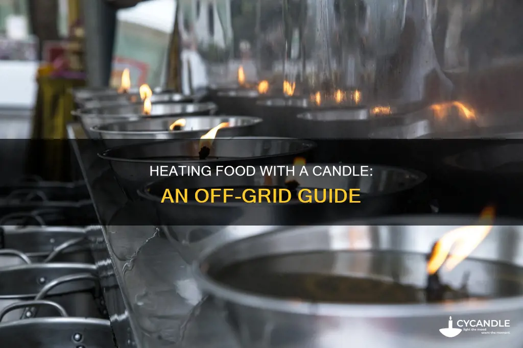 how to heat food with a candle