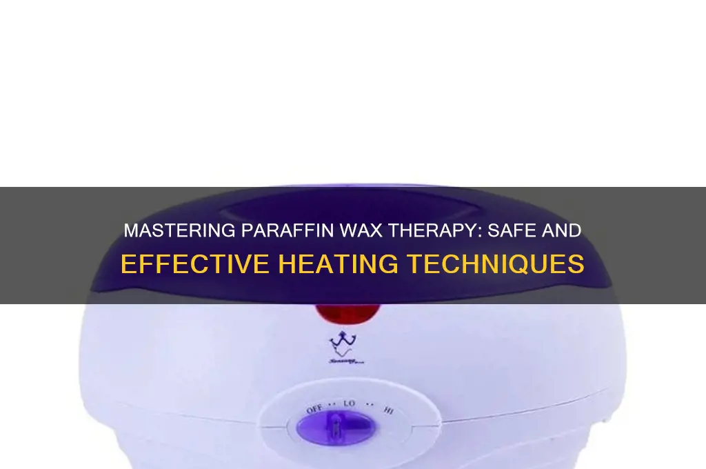 how to heat the paraffin wax for therapy