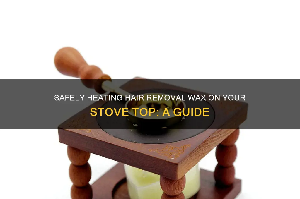 how to heat up hair removal wax on stove top