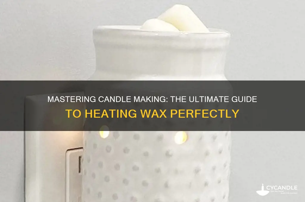 how to heat wax to make candles