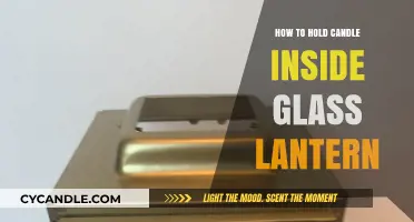 Holding Candles in Glass Lanterns: A Guide