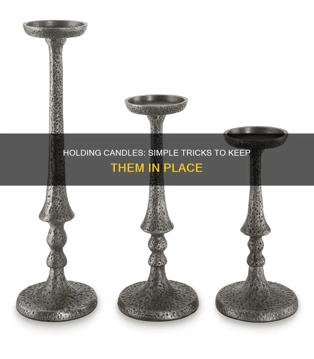 how to hold candles in place
