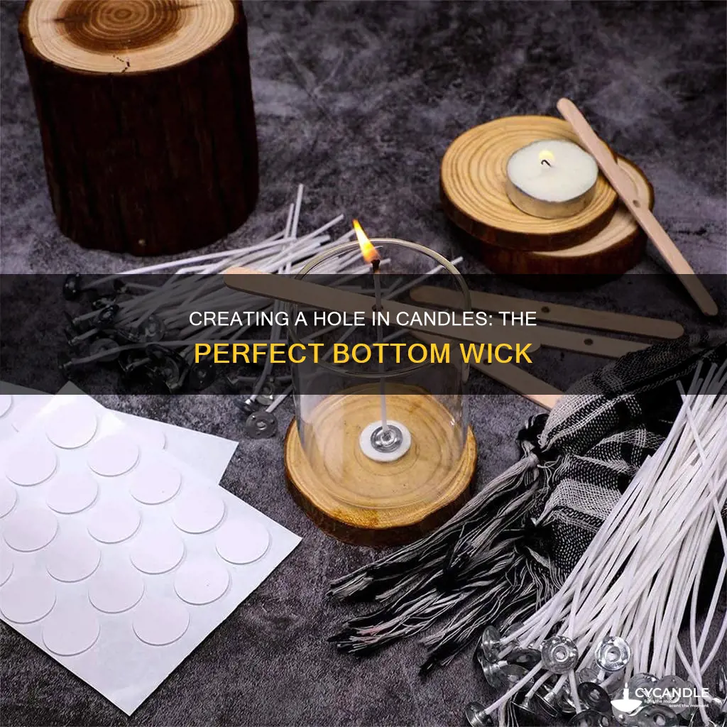 how to hole in botom of candle