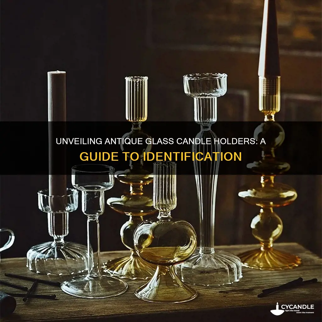 how to identify antique glass candle stick holders