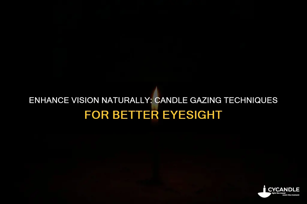 how to improve eyesight using candle