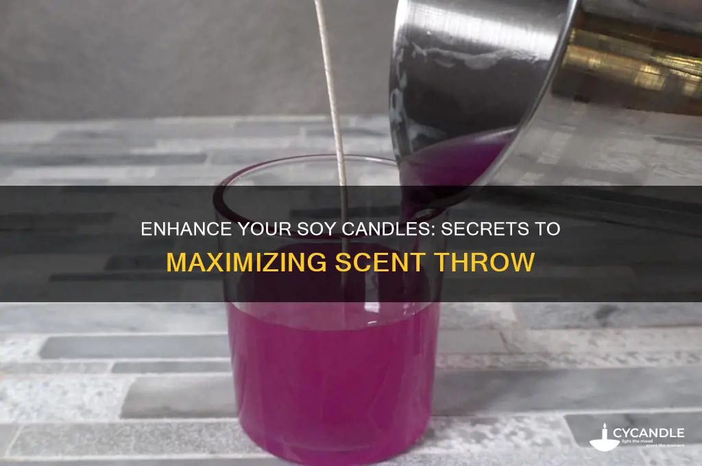 how to improve scent throw in soy candles