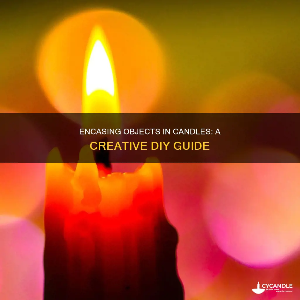 how to incase something in a candle