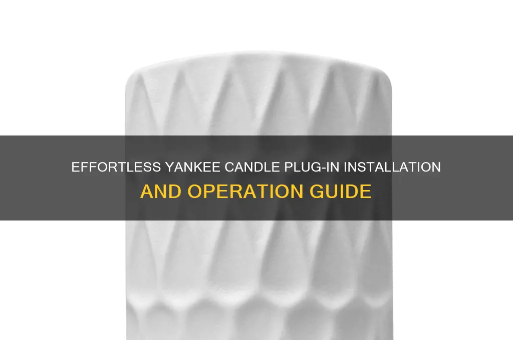 how to install and operate yankee candle plug in