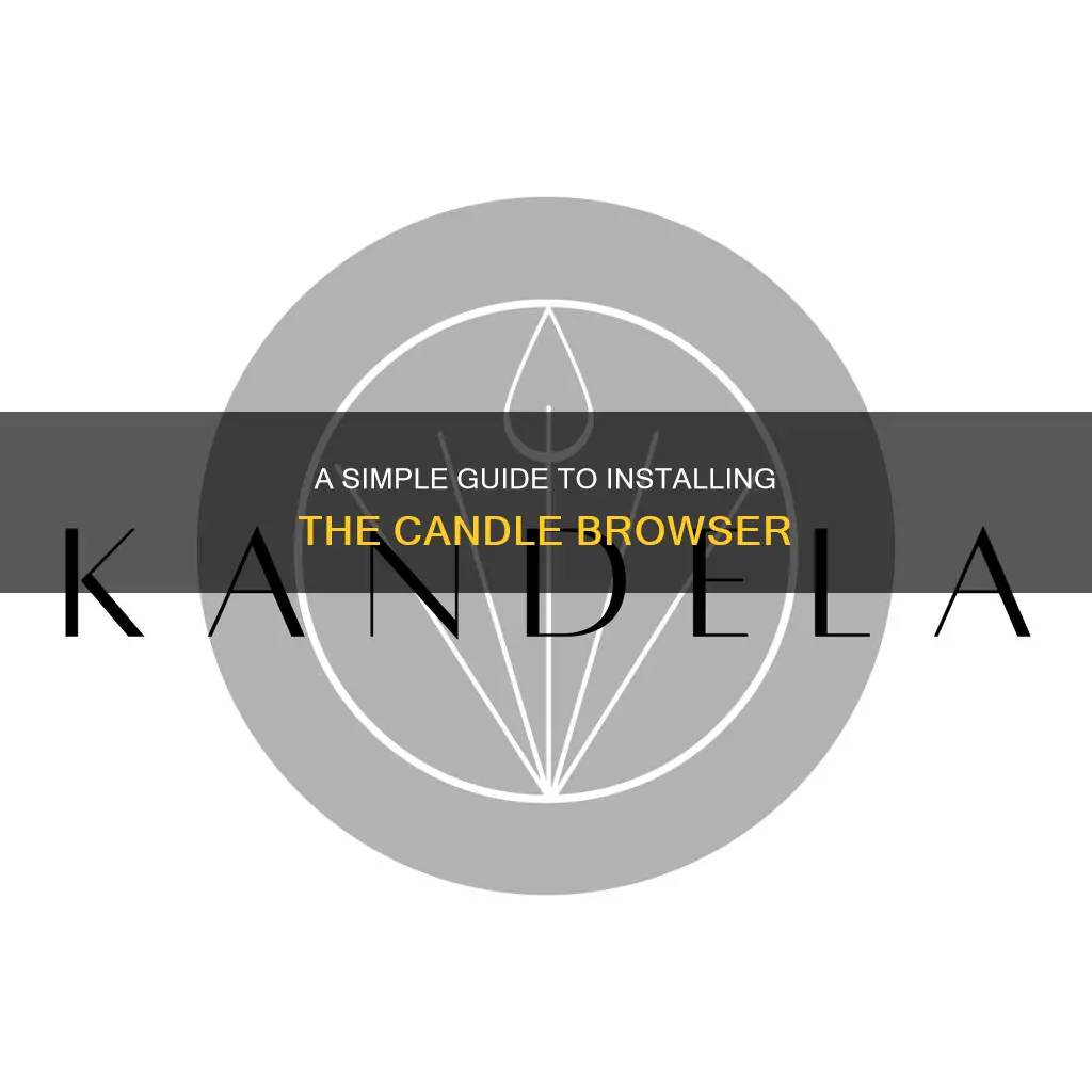 how to install candle browser