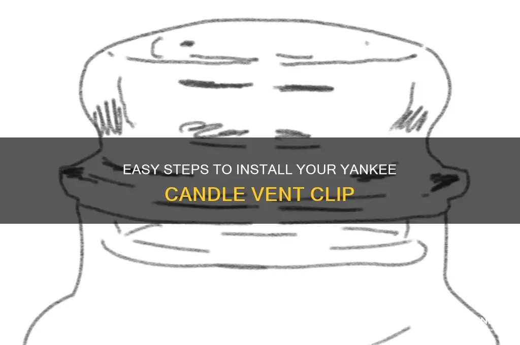 how to install yankee candle vent clip