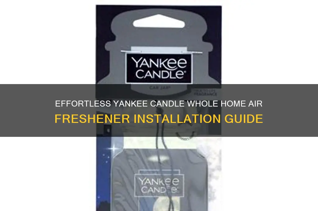 how to install yankee candle whole home air freshener