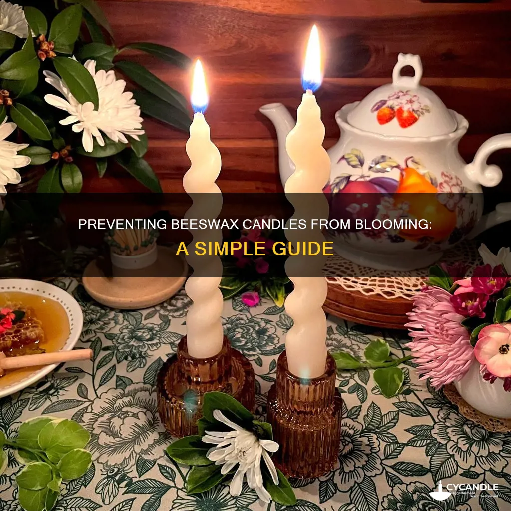 how to keep beeswax candles from blooming