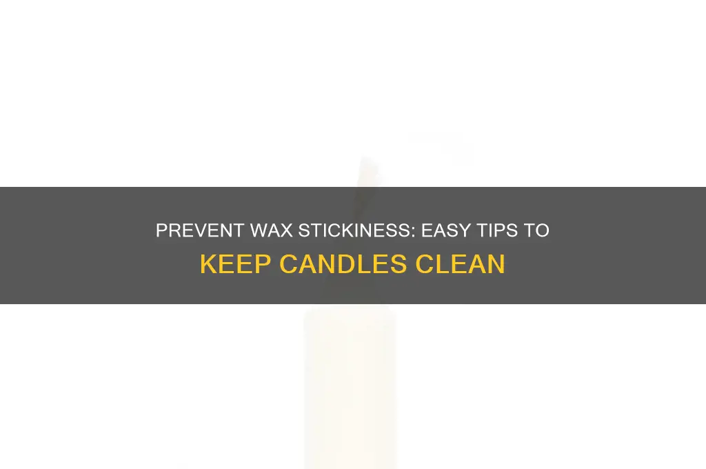 how to keep candle wax from sticking