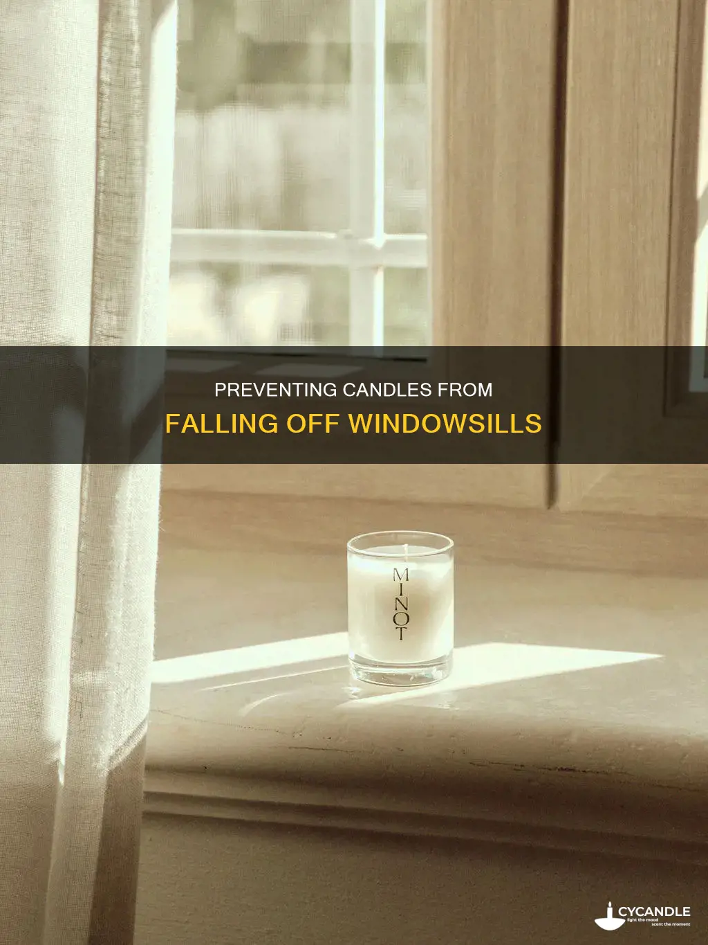 how to keep candles from falling off windowsill