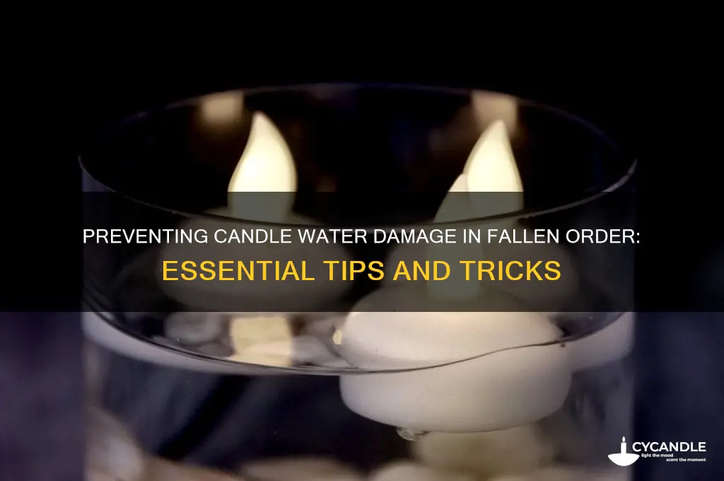 how to keep candles from getting wet fallen order