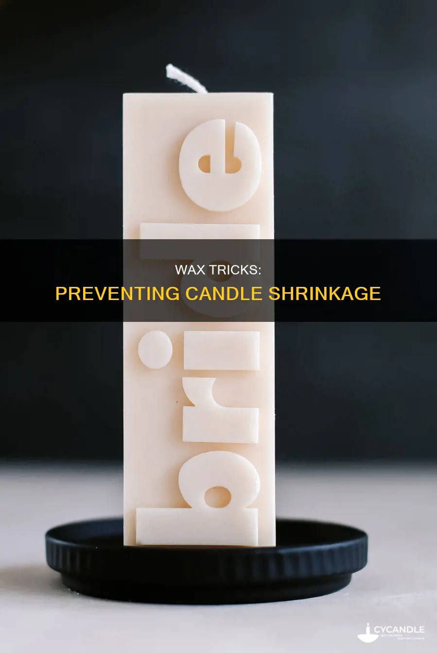 how to keep candles from shrinking