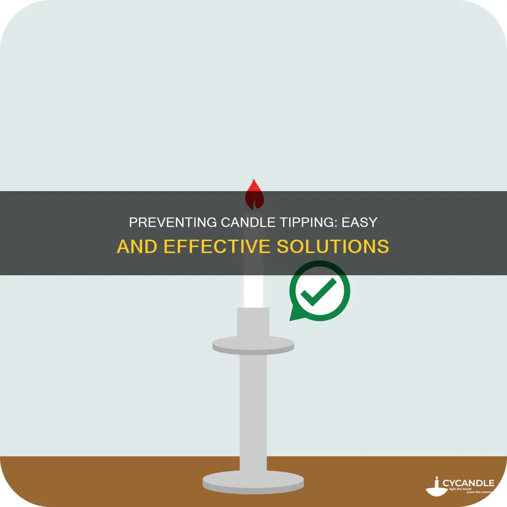 how to keep candles from tipping over