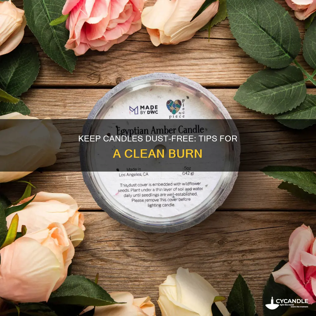 how to keep dust off candles