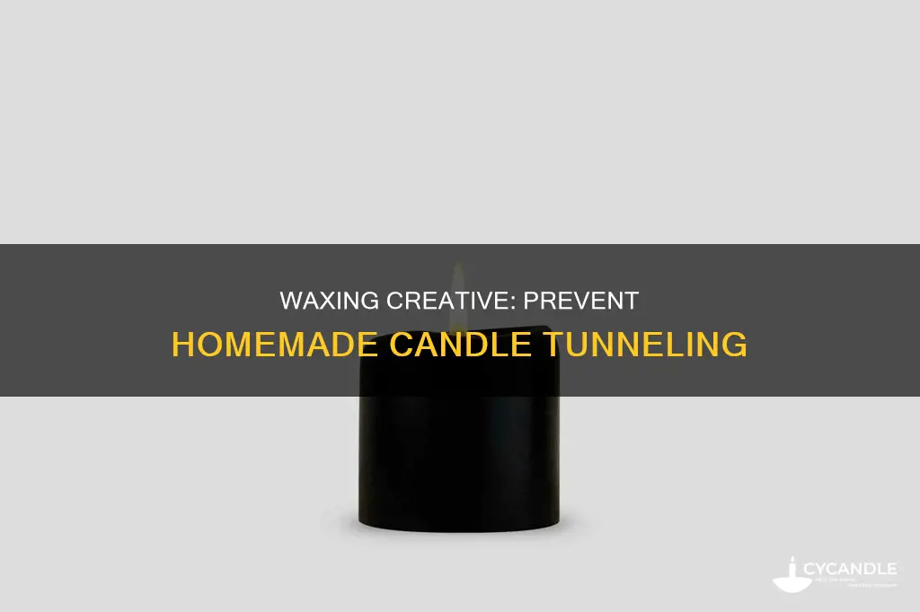 how to keep homemade candles from tunneling