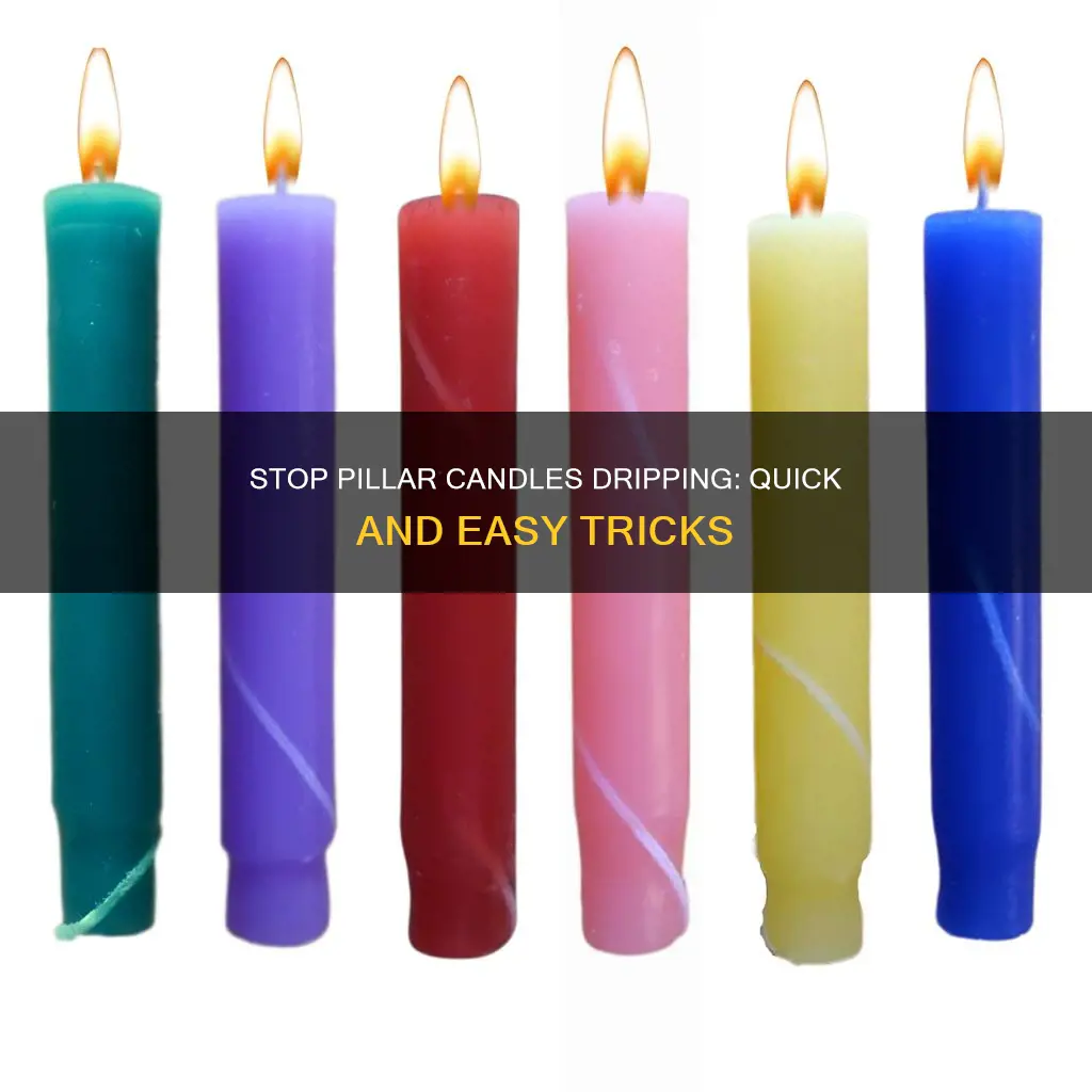 how to keep pillar candles from dripping