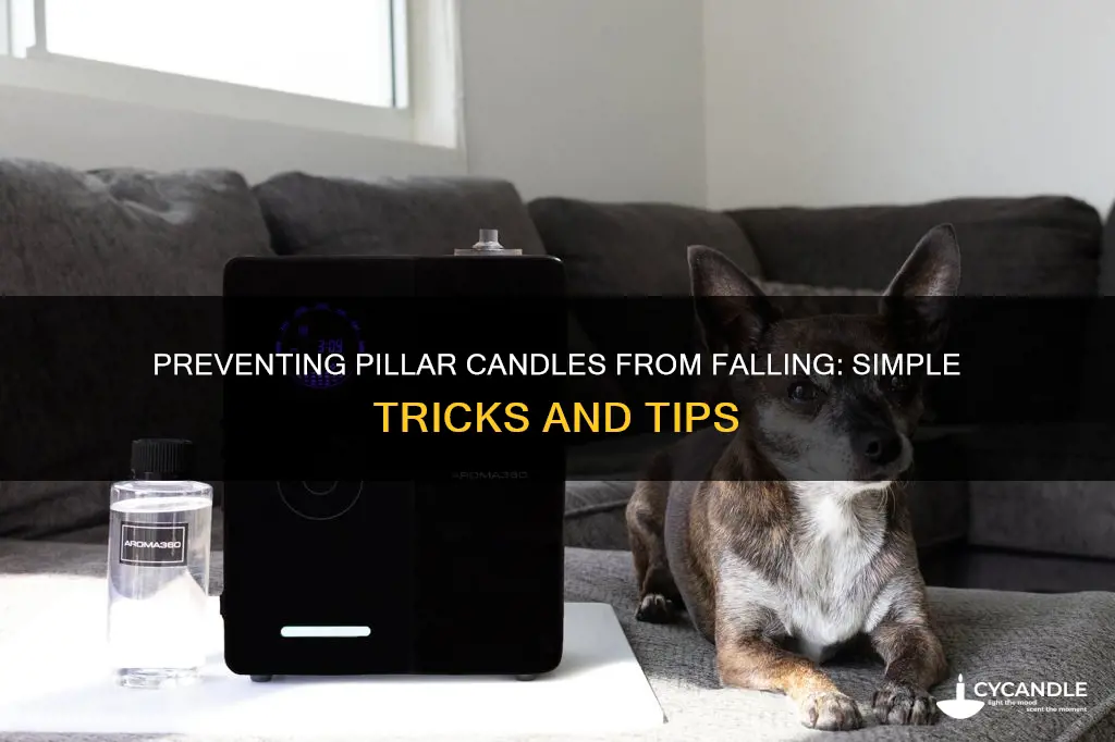 how to keep pillar candles from falling over