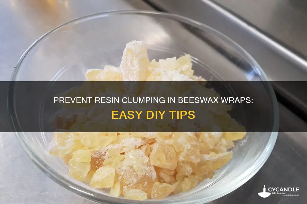 how to keep resin from clumping when making beeswax wrap