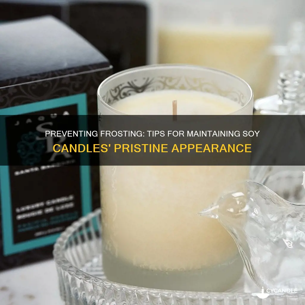 how to keep soy candles from frosting