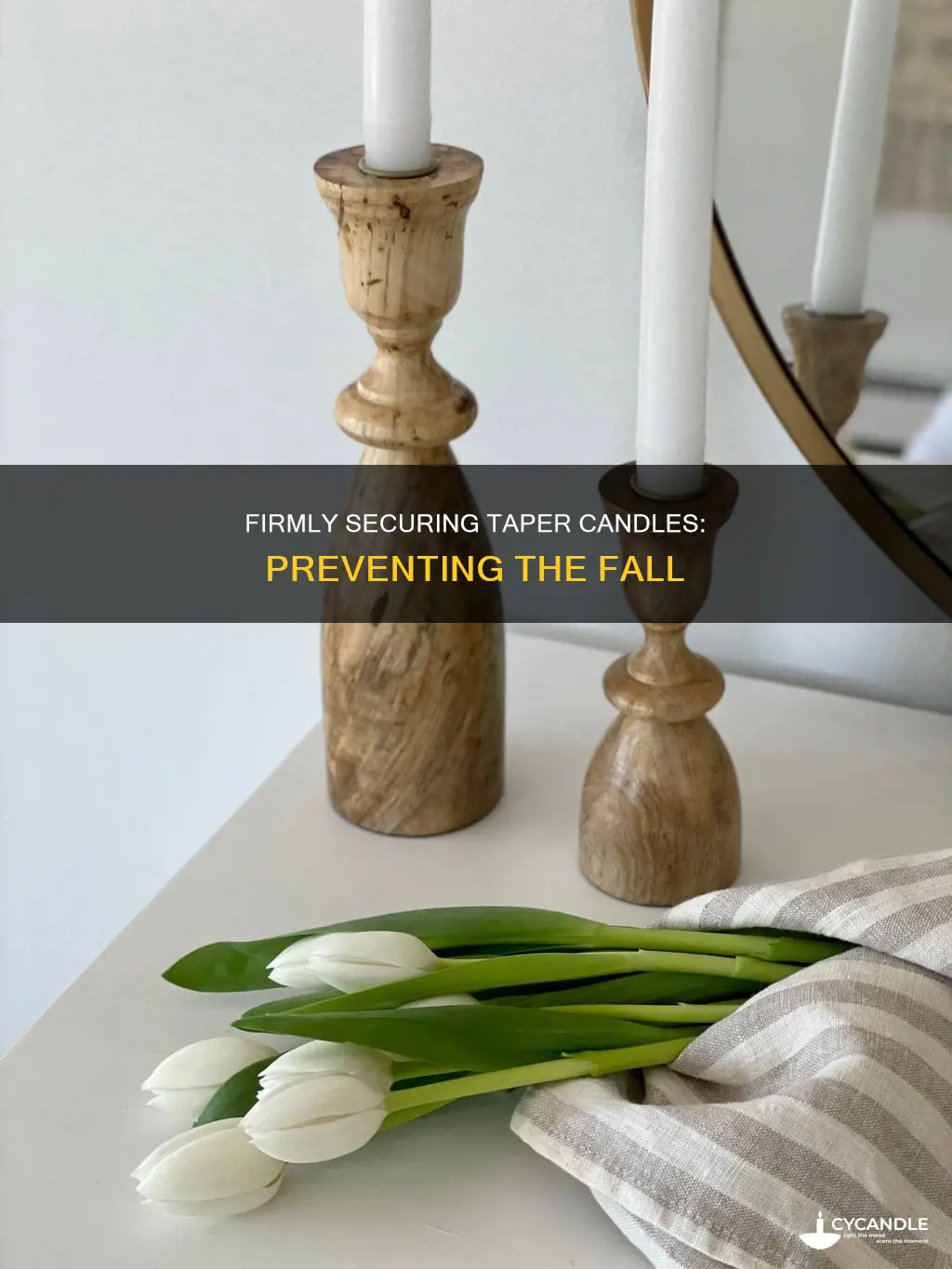 how to keep taper candles from falling out