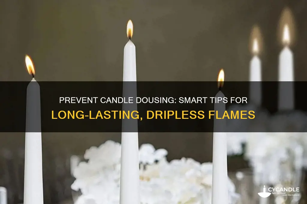 how to keep the candles from getting doused