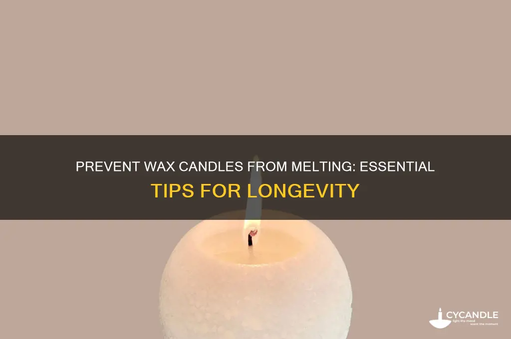 how to keep wax candle from melting