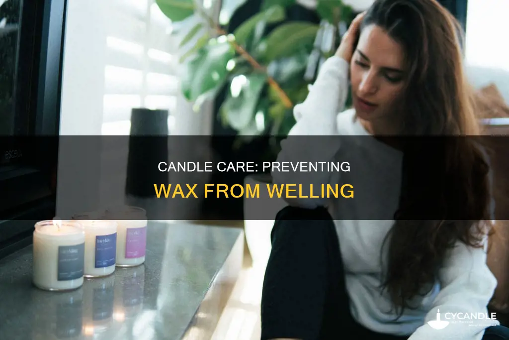 how to keep you candle from welling