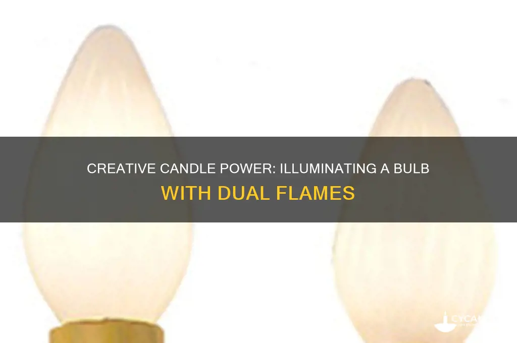 how to light a bulb with two candles