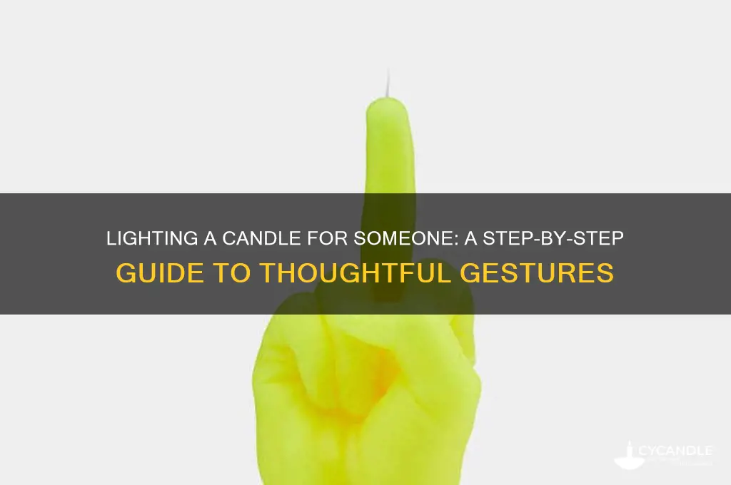 how to light a candle for someone
