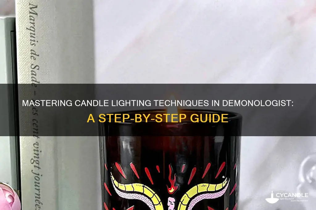 how to light a candle in demonologist