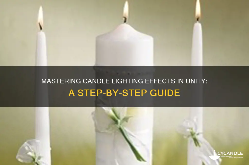 how to light a candle in unity