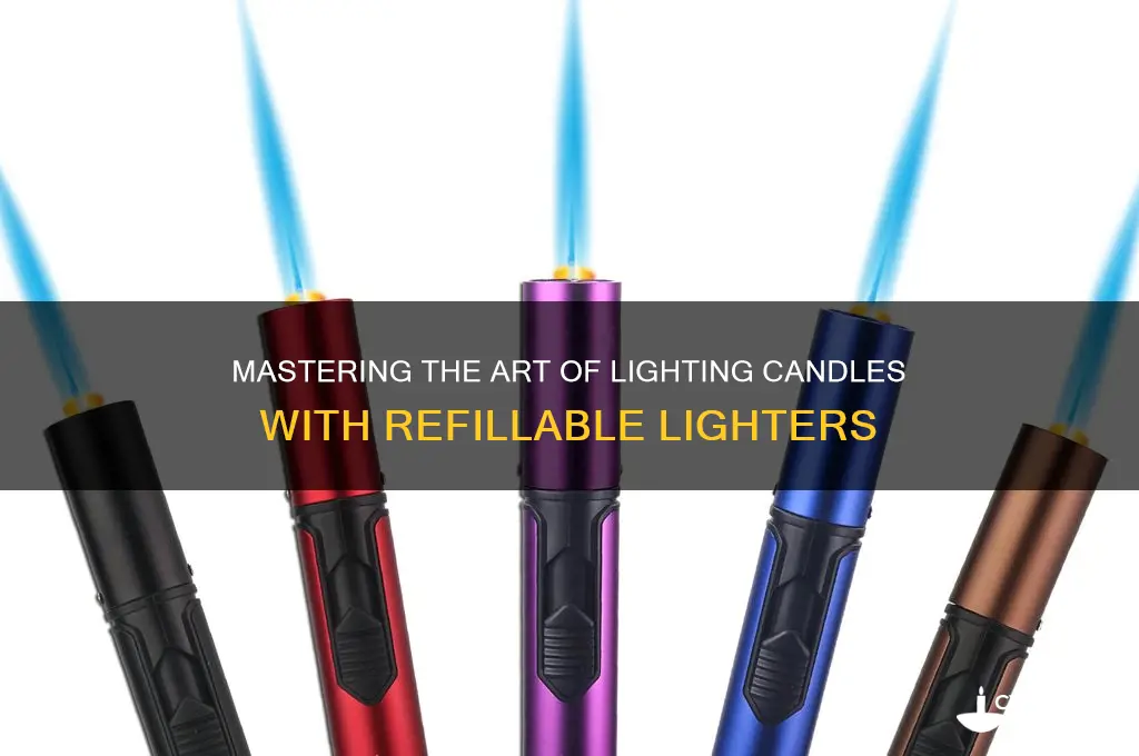 how to light a candle refillable lighter