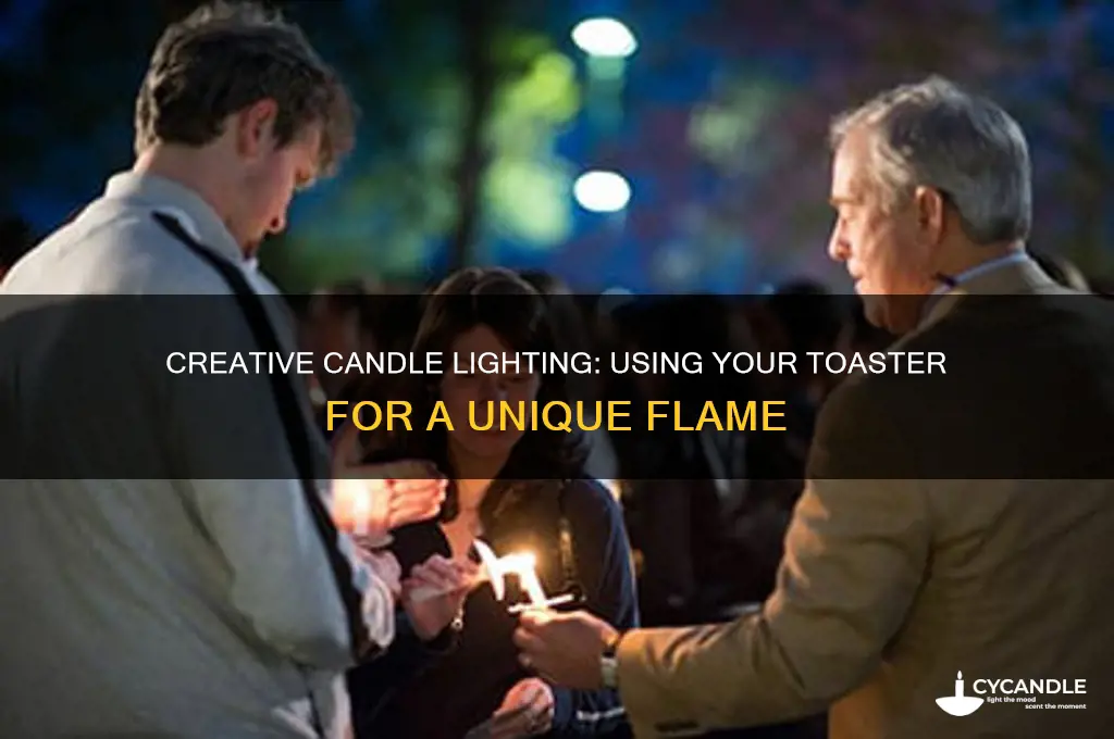 how to light a candle with a toaster