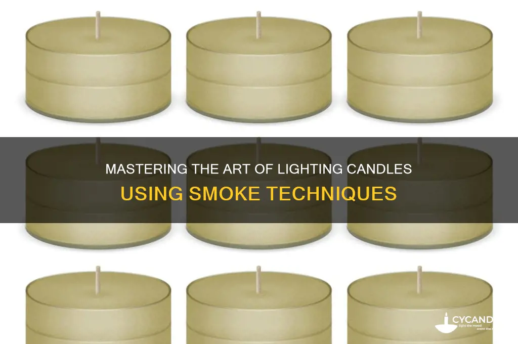 how to light a candle with smoke