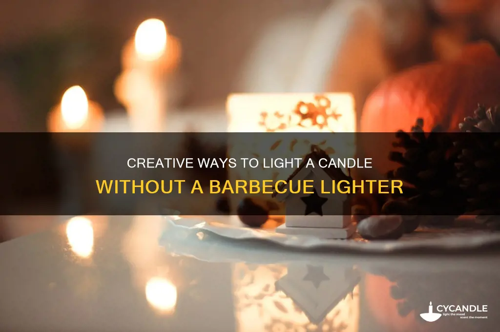 how to light a candle without barbecue lighter