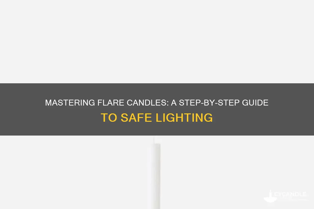 how to light a flare candle