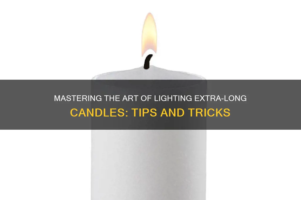 how to light a long candle