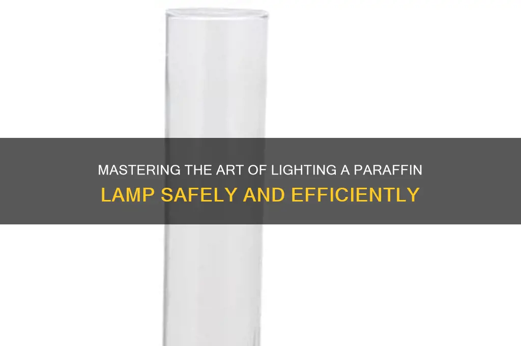 how to light a paraffin lamp