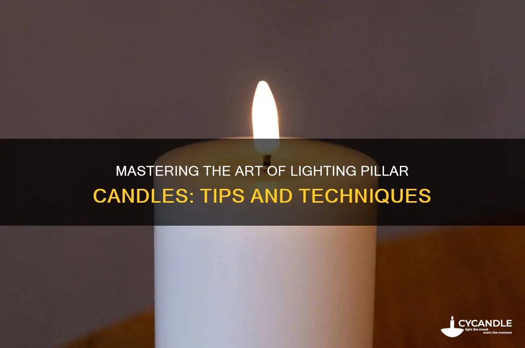 how to light a pillar candle