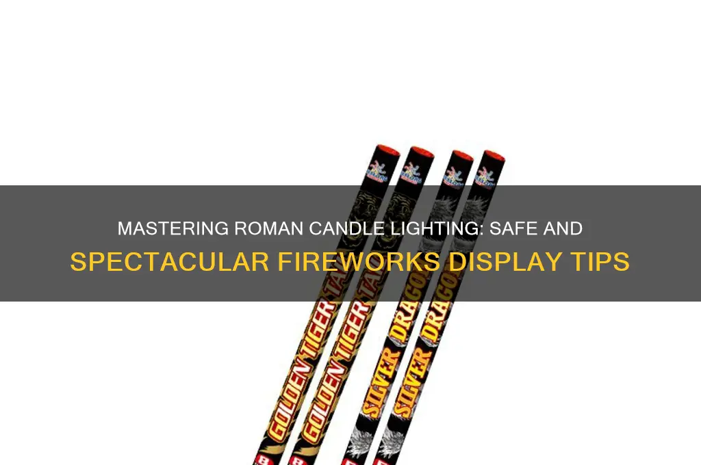 how to light a roman candle