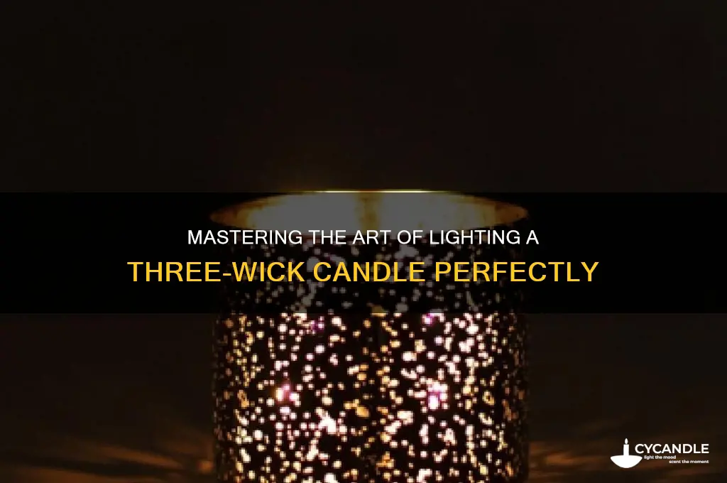 how to light a three wick candle