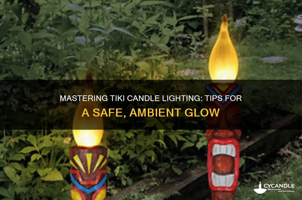 how to light a tiki candle