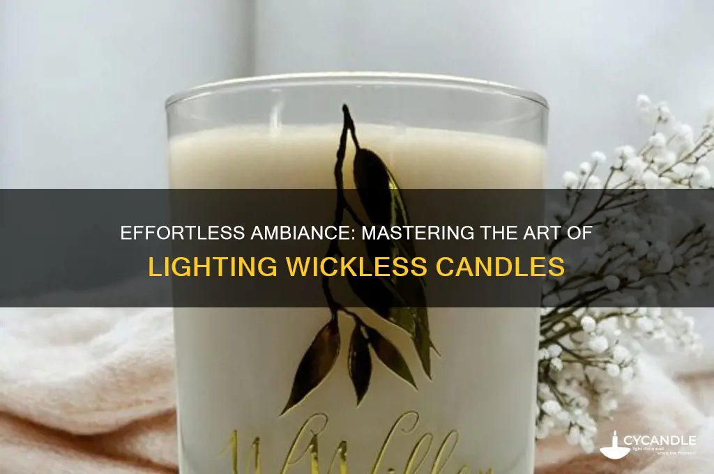 how to light a wickless candle